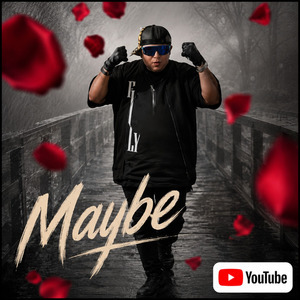 Maybe